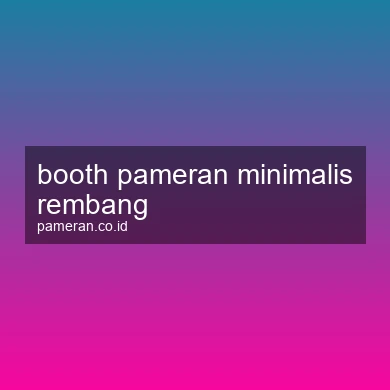 Booth Pameran Minimalis Rembang