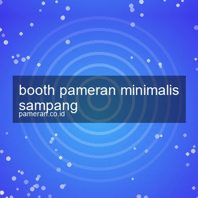 Booth Pameran Minimalis Sampang