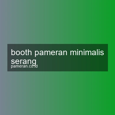 Booth Pameran Minimalis Serang