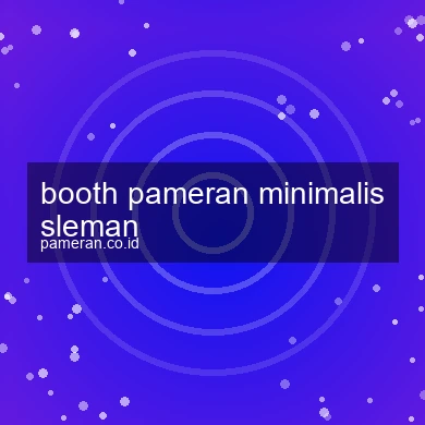 Booth Pameran Minimalis Sleman