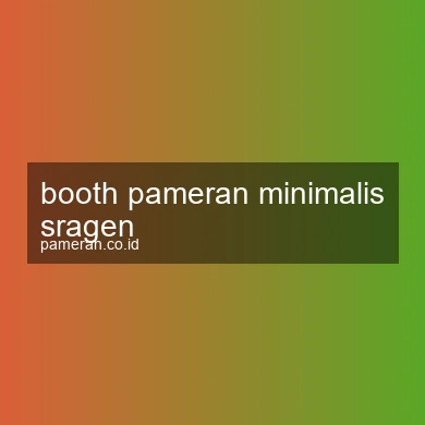 Booth Pameran Minimalis Sragen
