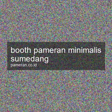 Booth Pameran Minimalis Sumedang
