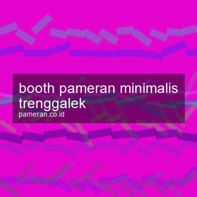 Booth Pameran Minimalis Trenggalek