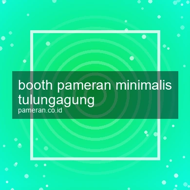 Booth Pameran Minimalis Tulungagung