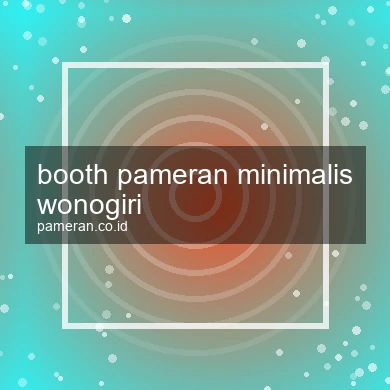 Booth Pameran Minimalis Wonogiri