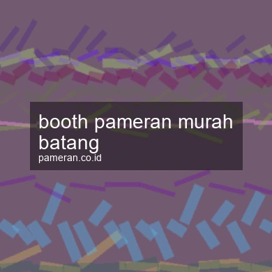 Booth Pameran Murah Batang