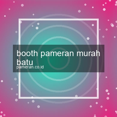Booth Pameran Murah Batu