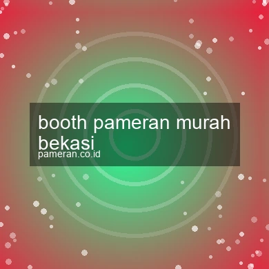 Booth Pameran Murah Bekasi