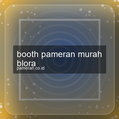 Booth Pameran Murah Blora