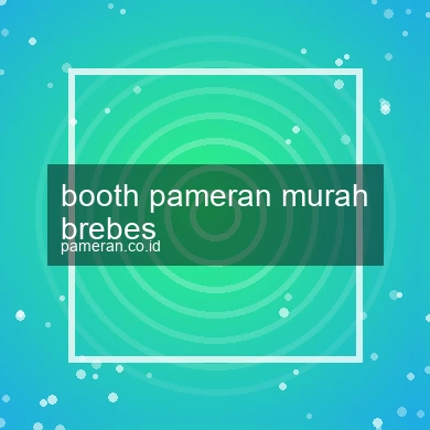 Booth Pameran Murah Brebes