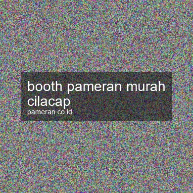 Booth Pameran Murah Cilacap