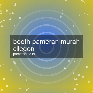Booth Pameran Murah Cilegon