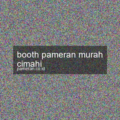 Booth Pameran Murah Cimahi