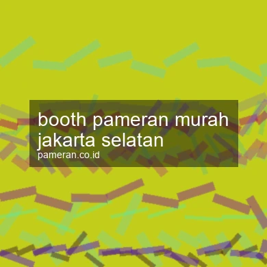 Booth Pameran Murah Jakarta Selatan