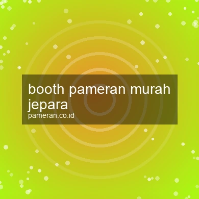 Booth Pameran Murah Jepara