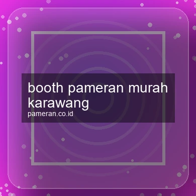 Booth Pameran Murah Karawang