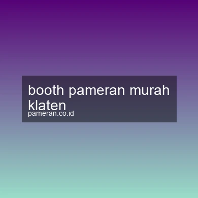 Booth Pameran Murah Klaten