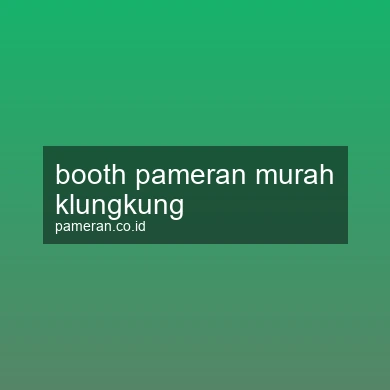 Booth Pameran Murah Klungkung