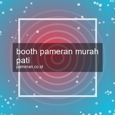 Booth Pameran Murah Pati