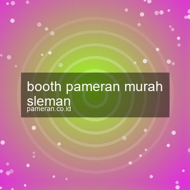 Booth Pameran Murah Sleman