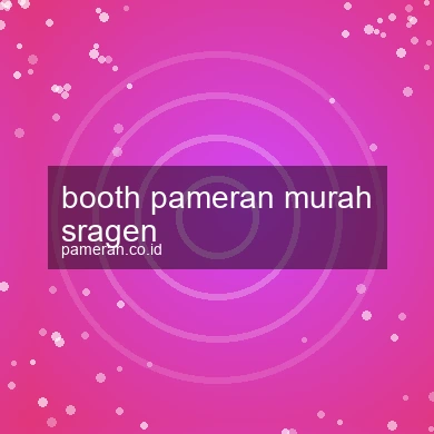 Booth Pameran Murah Sragen