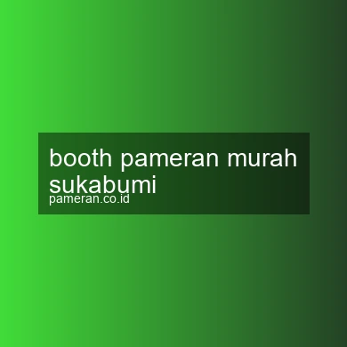 Booth Pameran Murah Sukabumi