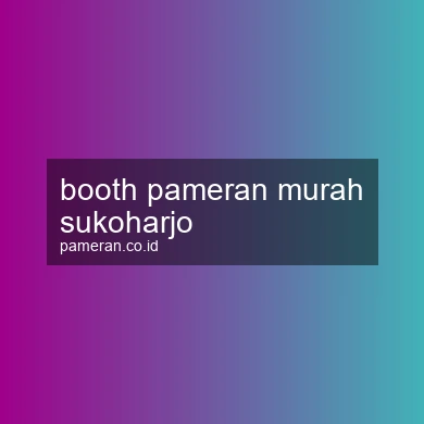 Booth Pameran Murah Sukoharjo