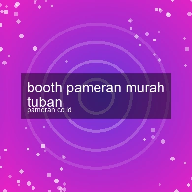 Booth Pameran Murah Tuban