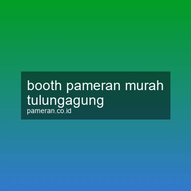 Booth Pameran Murah Tulungagung
