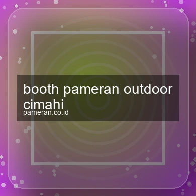Booth Pameran Outdoor Cimahi