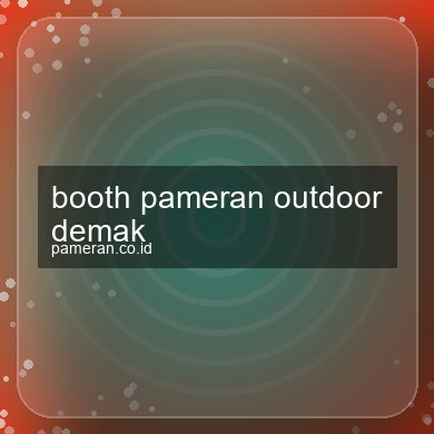 Booth Pameran Outdoor Demak
