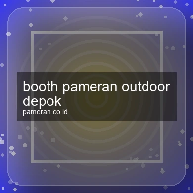 Booth Pameran Outdoor Depok