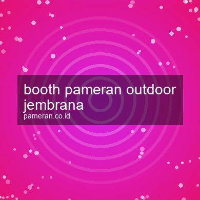 Booth Pameran Outdoor Jembrana