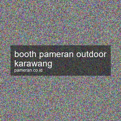 Booth Pameran Outdoor Karawang