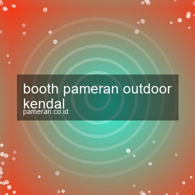 Booth Pameran Outdoor Kendal