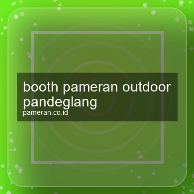 Booth Pameran Outdoor Pandeglang