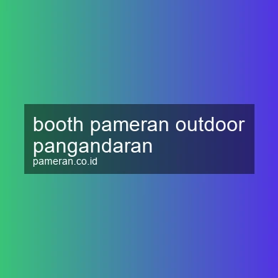 Booth Pameran Outdoor Pangandaran
