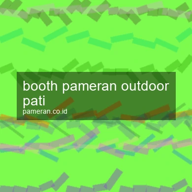 Booth Pameran Outdoor Pati