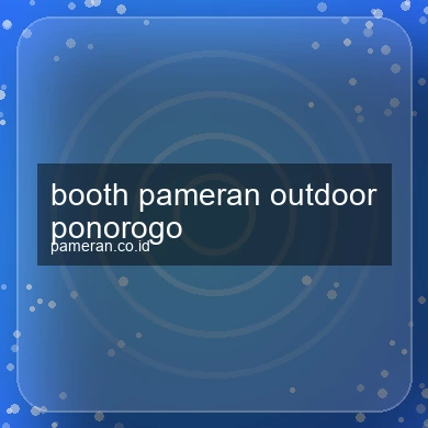 Booth Pameran Outdoor Ponorogo