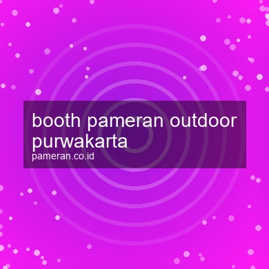 Booth Pameran Outdoor Purwakarta