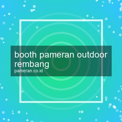Booth Pameran Outdoor Rembang