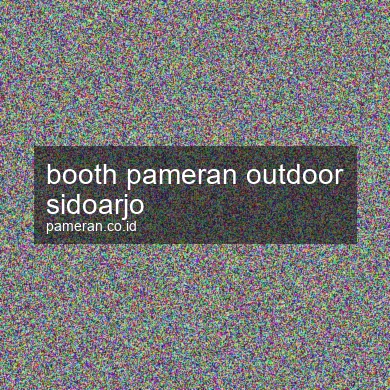Booth Pameran Outdoor Sidoarjo