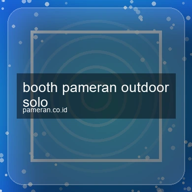 Booth Pameran Outdoor Solo
