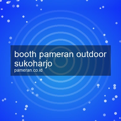 Booth Pameran Outdoor Sukoharjo