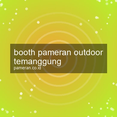 Booth Pameran Outdoor Temanggung