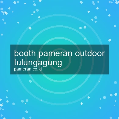 Booth Pameran Outdoor Tulungagung