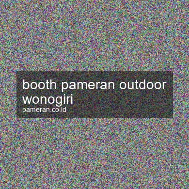 Booth Pameran Outdoor Wonogiri