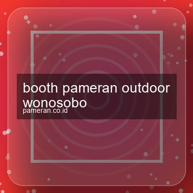 Booth Pameran Outdoor Wonosobo