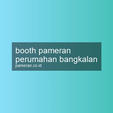 Booth Pameran Perumahan Bangkalan