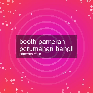 Booth Pameran Perumahan Bangli
